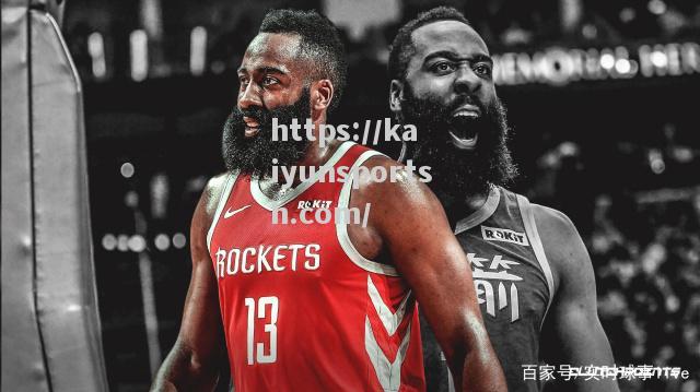 火箭大胜雄鹿，哈登火力全开